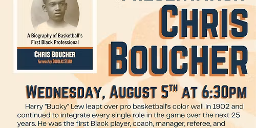 Author Presentation- Chris Boucher- Harry "Bucky" Lew