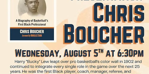 Author Presentation- Chris Boucher- Harry "Bucky" Lew