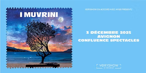 I MUVRINI \u2022 AVIGNON \u2022 CONFLUENCE SPECTACLES \u2022 3 D\u00c9CEMBRE 2025