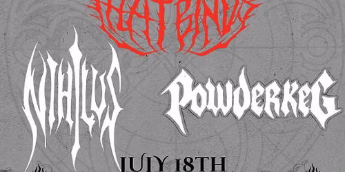 The Flesh That Binds, Nihilus, & Powderkeg @ Roadhouse
