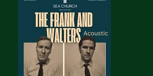 The Frank and Walters Acoustic show at Seachurch Ballycotton on July 18th