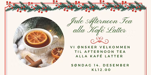 Jule Afternoon tea Alla Kaf\u00e9 Latter