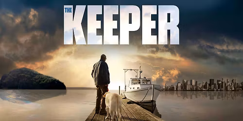 The Keeper: Screening + Post-Film Conversation With Local Riverkeepers