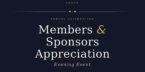 CAACE Members & Sponsors Appreciation Event
