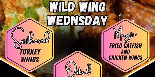 Magic Wings & Catfish, Smothered Turkey Wings & Oxtails Wednesdays 