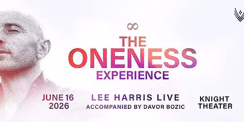 The Oneness Experience: Lee Harris & Davor Bozic