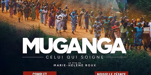 NOUVELLE S\u00c9ANCE \/ Muganga : Avant-premi\u00e8re belge \u2022 Cin\u00e9ma Vend\u00f4me