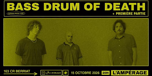 Court-Circuit #20 \u2022 Bass Drum of Death \u00e0 L'Amp\u00e9rage
