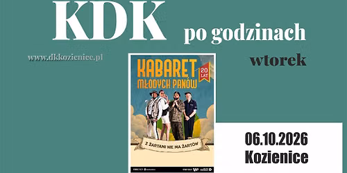KOZIENICE: \ud83c\udfad Kabaret M\u0142odych Pan\u00f3w \u2013 \u201eZ \u017cartami nie ma \u017cart\u00f3w\u201d