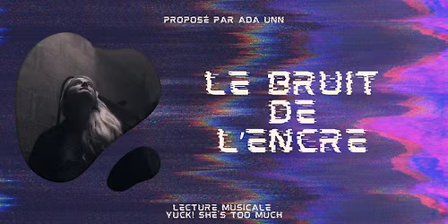 LE BRUIT DE L'ENCRE : YUCK! SHE\u2019S TOO MUCH