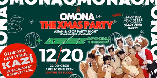 \u2736 OMONA XMAS PARTY +ATEEZ SPECIAL 130' \u2736 Asian & Kpop Party \u2736KPOP & KHIPHOP HITS \u2736 12\/20 KAZI \u2736