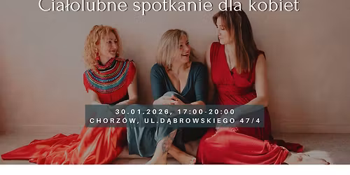 Zatroszcz si\u0119 o sw\u00f3j dobrostan. Cia\u0142olubne spotkanie dla kobiet.