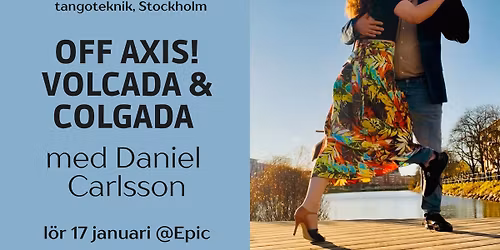 Off Axis: Volcada & Colgada