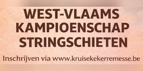 2de West-Vlaams Kampioenschap Stringschieten \ud83c\udfaf\ud83d\udd25