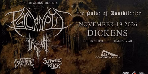 Psycroptic w\/ Inferi, Cognitive & Summoning the Lich - Calgary