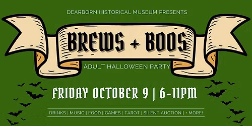 Brews and Boos: Adult Halloween Party - Dearborn Historical Museum