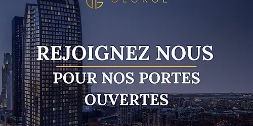 Le George - PORTES OUVERTES | OPEN HOUSE