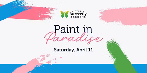 Paint in Paradise: Painting Workshop at Victoria Butterfly Gardens