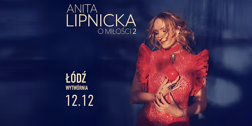 Anita Lipnicka | \u0141\u00f3d\u017a | O mi\u0142o\u015bci 2