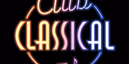 Club Classical - Night of Classical Music