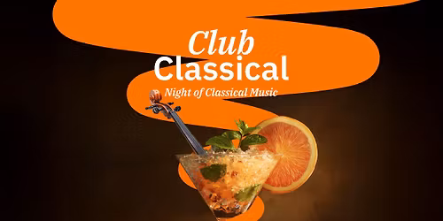 Club Classical - Night of Classical Music