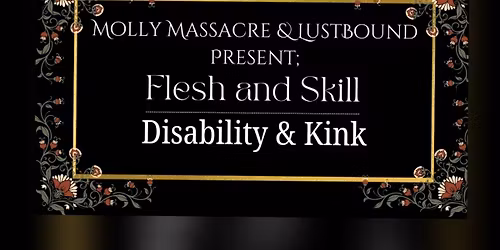 Flesh and Skill - Disability and K!nk