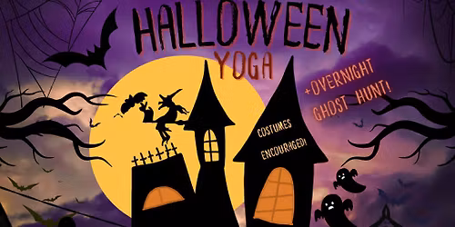 Halfway to Halloween Yoga + Overnight Ghost Hunt!