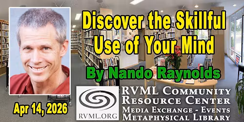 Discover the Skillful Use of Your Mind by Nando Raynolds, MA