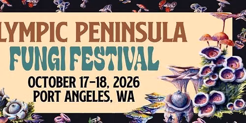 5th Annual Olympic Peninsula Fungi Festival