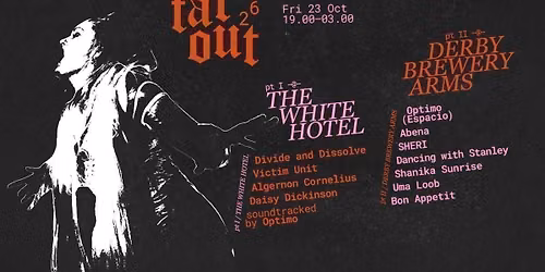FaT OuT 26 w\/ Divide and Dissolve, Optimo (Espacio) and more