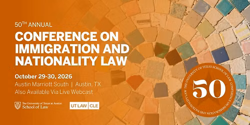 50th Annual Conference on Immigration and Nationality Law