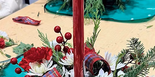 Floral Holiday Centerpiece Workshop w\/ Life\u2019s a Garden \u2013 Dig It!
