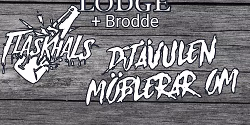 Dj\u00e4vulen M\u00f6blerar Om - Flaskhals - Sju Sv\u00e5ra \u00c5r - The Solar Lodge + Brodde @ Gamla Enskede Bryggeri