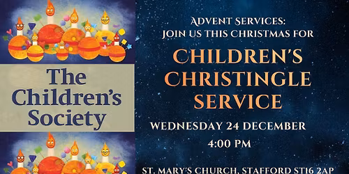 Children's Christingle Service - St. Mary's Church, Stafford (Proceeds to The Children's Society)
