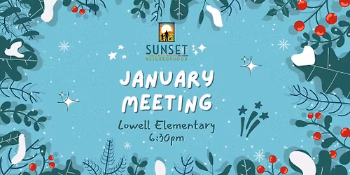 Sunset Neighborhood Association January Meeting
