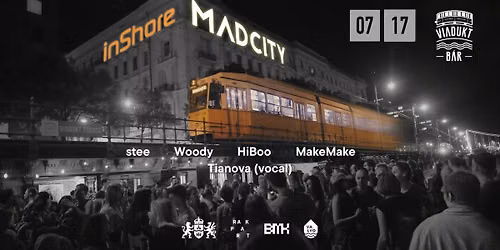 MadCity presents - InShore II @ Viadukt B\u00e1r