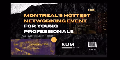 Montreal's Hottest Networking Event For Young Professionals