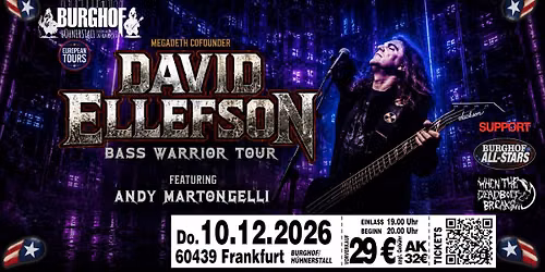 DAVID ELLEFSON - COFOUNDER MEGADETH | Support: When The Deadbolt Breaks & Burghof ALLStars
