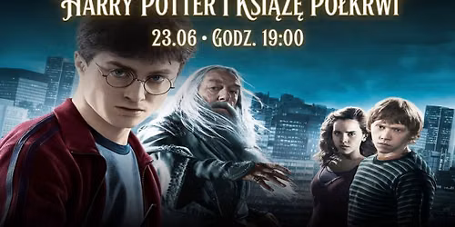 Warszawa! Quiz Wiedzy Harry Potter i Ksi\u0105\u017c\u0119 P\u00f3\u0142krwi\u26a1