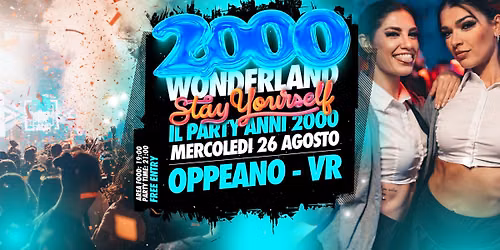 2000 WONDERLAND @ Oppeano (Vr) INGRESSO GRATUITO 