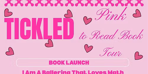 Tickled Pink Book Tour: " I Am A Ballerina That Loves Math Too".