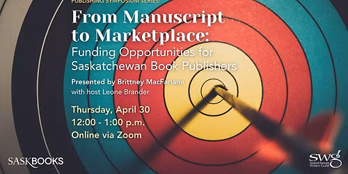 From Manuscript to Marketplace: Funding Opportunities for Saskatchewan Book Publishers