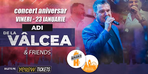 Adi de la V\u00e2lcea & Friends \u2013 Concert Aniversar