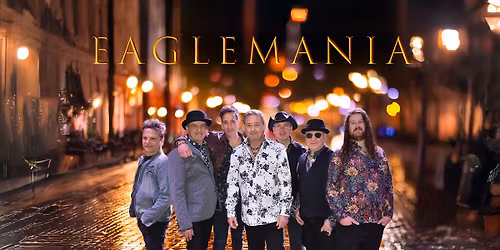 EagleMania - The World's Greatest Eagles Tribute Band
