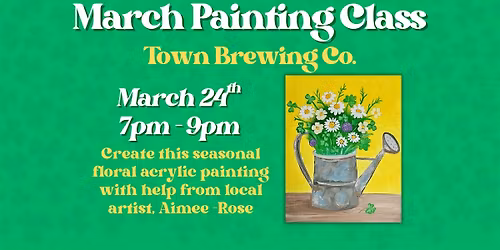 March Painting Class at Town Brewing Co.