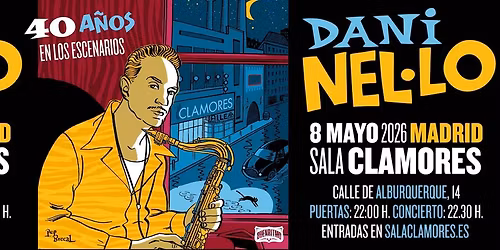 Dani Nel\u00b7lo 40 a\u00f1os en los escenarios en Sala Clamores - Madrid