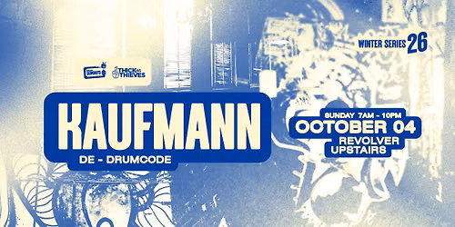 Kaufmann (DE) | Winter Series pres. by Thick as Thieves