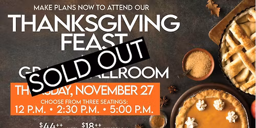 Thanksgiving Feast - SOLD OUT!