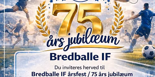 Bredballe IF \u00e5rsfest \/ 75 \u00e5rs jubil\u00e6um