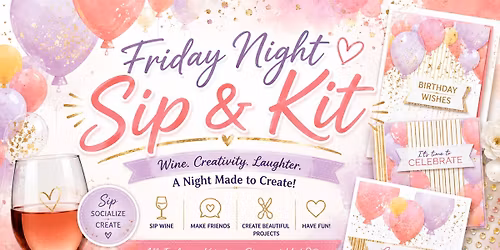 Friday Night Sip & Kit